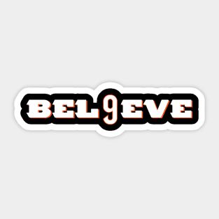 BELIEVE 9 CINCINNATI Sticker